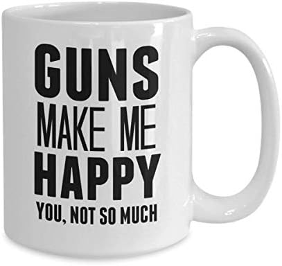 Чаша за любителите на оръжия за баща, Съпруг или Човек Guns Make Me Happy You Not Much Забавно Саркастическая Професионална